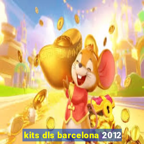 kits dls barcelona 2012